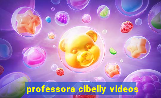 professora cibelly videos